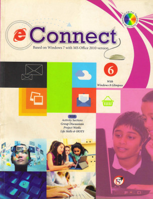 E Connect For Class - 6 
(Based On Windows 7 With Ms Office 2010 Version)(Paperback, SHALINI KATARIA)