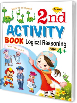 Logical Reasoning Age4+ | 2nd Activity Book By Sawan(Paperback, Manoj Publications Editorial Board)