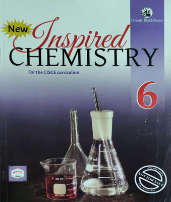 Inspired Chemistry For The CISCE Curriculum Class 6(Pepper back, Orient black sawan)
