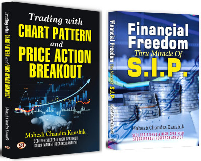 Trading With Chart Pattern And Price Action Breakout + Financial Freedom Thru Miracle Of S.I.P. | Unlock Market Success With Price Action & Secure Wealth Through SIP | Mutual Funds | SIP Investment | Wealth Building (Set Of 2 Books In English)(Paperback, Mahesh Chandra Kaushik)