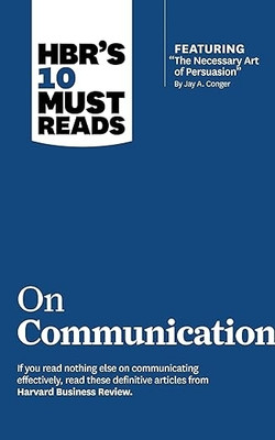 HBR's 10 Must Reads On Communication(Paperback, Harvard Business Review Robert B. PhD)