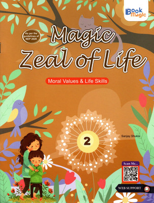 Book Magic, Magic Zeal Of Life(Moral Values & Life Skills) Class - 2(Paperback, SANJAY SHUKLA)