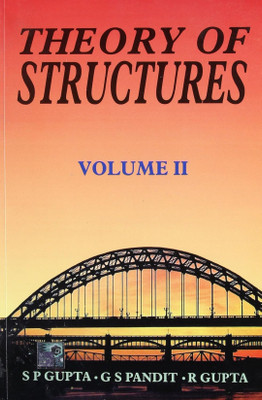 Theory Of STRUCTURES VOL 2(Paperback, S P Gupta, G S Pandit, R Gupta)