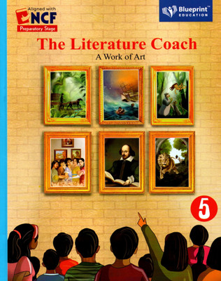 Blueprint, The Literature Coach, A Work Of Art, Class-5(Paperback, ANINDITA ROY)