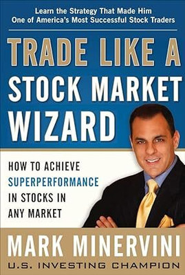 Trade Like A Stock Market Wizard By Mark Minervini Paperback English Edition 2023(No, Mark Minervini)