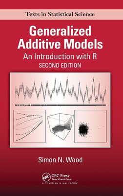 Generalized Additive Models: An Introduction With R, Second Edition (Chapman & Hall/CRC Texts In Statistical Science) Hardcover By Simon N. Wood(Hardcover, Simon N. Wood)