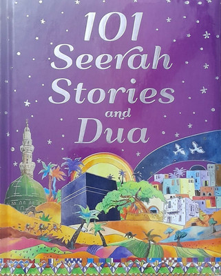 101 Seerah Stories And Dua For Children In English Language Indian Good Printed Quality(Hardcover, SANIYASNAIN KHAN)