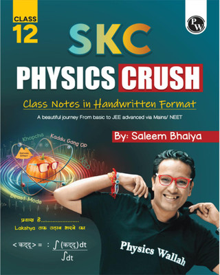 Physics Wallah SKC Physics Crush Class 12 Handwritten Format Notes By Saleem Sir For JEE And NEET Exams | A Beautiful Journey From Basic To JEE Advanced Via JEE/ NEET(Paperback, PHYSICS WALLAH)