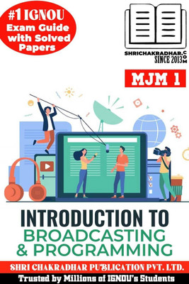 IGNOU MJM 1 Solved Guess Papers From IGNOU Study Material/Help Book/Guidebook Titled Introduction To Broadcasting And Programming For Exam Preparations (Latest Syllabus) IGNOU PGDAPP Mjm1(Paperback, BHAVYA KUMAR SAHNI)