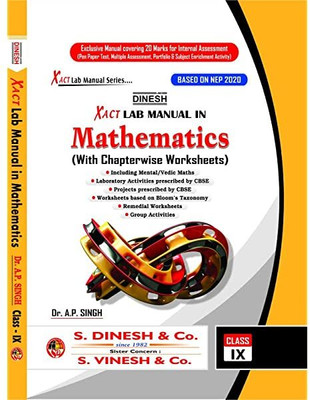 Dinesh Xact Lab Manual In MATHEMATICS - 9 (With Chapterwise Worksheets)(Paperback, Dr. A. P. Singh)