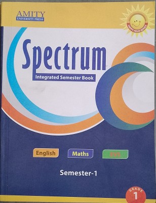 Amity Spectrum (Integrated Semester Book) For Grade 1 Semester 1(Paperback, Amity)