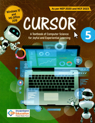 CURSOR (A Textbook Of Computer Science For Joyful And Experiential Learning) 5(Paperback, Inventant Education)