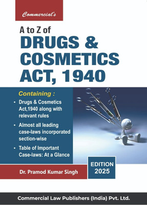 Commercial's A To Z Of Drugs And Cosmetics Act, 1940- 2025 Edition(Hardcover, Dr. Pramod Kumar Singh)