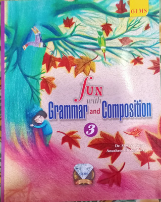 Fun With Grammar And Composition Class 3(Pepper back, Dr shweta Gupta, Ms anusshree chakraborty)