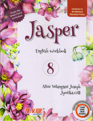 Jasper English Workbook CISCE - 8(Paperback, JYOTIKA GILL, Alice Velangani Joseph)