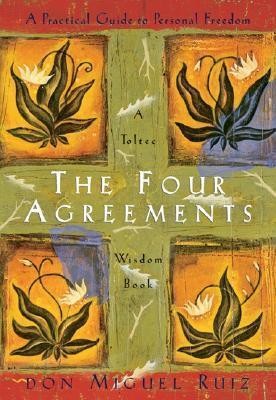 The Four Agreements: A Practical Guide To Personal Freedom(Paperback, Don Miguel Ruiz)