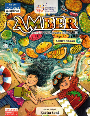 Amber A Multi-Skill Course In English, Indiannica Learning, Coursebook For Class-6(Paperback, Kavita Soni)