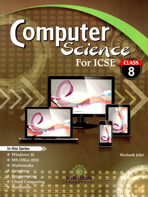 Computer Science For Icse Class - 8(PAPEBACK, SHASHANK JOHRI)