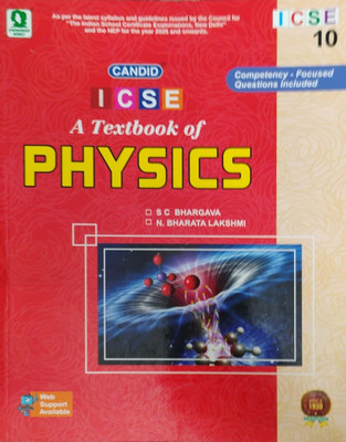 Candid Icse A Textbook Of Physics Class 10(Pepper back, S c bhargava)