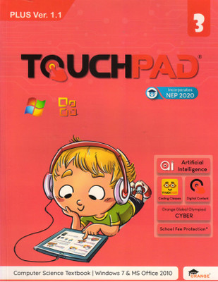 Touchpad Plus Ver. 1.1 Class - 3 (Computer Science Textbook | Windows 7 And Ms Office 2010)(Paperback, Nisha Batra)