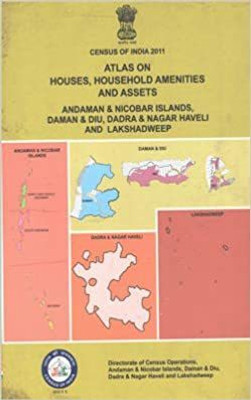 Census Of India 2011 - Atlas On Houses, Household Amenities And Assets - Andaman & Nicobar Islands, Daman & Diu, Dadra & Nagar Haveli And Lakshadweep [Hardcover] Director Of Census Operations(Hardcover, Director of Census Operations)