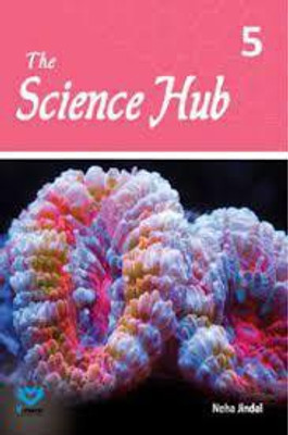 The Science Hub -5(Paperback, NEHA JINDAL)