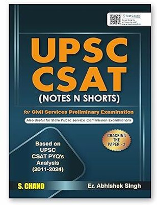 UPSC CSAT (Notes N Shorts) For UPSC IAS Civil Services Prelims Exam 2025 | Previous Year Question Papers PYQ (2011-2024) | Cracking The CSAT Paper 2 | Reasoning, Analytical Ability, Math(Paperback, ABHISHEK SINGH) UPSC CSAT (Notes N Shorts) For UPSC IAS Civil Services Prelims Exam 2025 | Previous Year Question Papers PYQ (2011-2024) | Cracking The CSAT Paper 2 | Reasoning, Analytical Ability, Math(Paperback, ABHISHEK SINGH)