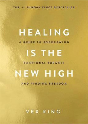 Healing Is The New High(Paperback, Vex King)