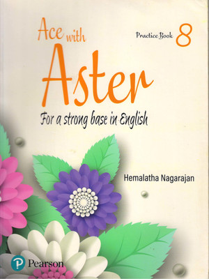 Ace With Aster | English Practice Book | CBSE | Class 8(Paperback, HEMALATHA NAGARAJAN)