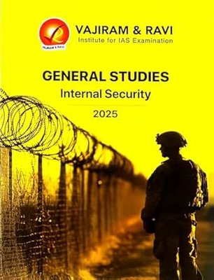 General Studies Internal Security 2025 For UPSC Mains Exam(SPIRAL, VAJIRAM & RAVI)
