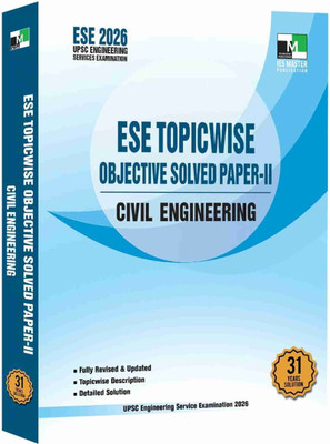 ESE 2026 Prelims – Civil Engineering Topicwise Objective Solved Paper-02 | UPSC Engineering Services Examination | Detailed Explanations With Conceptual Clarity | Updated PYQs With Chapter Wise And Topicwise Analysis | 31 Years Solution (1985-2025) (Paperback, IES MASTER PUBLICATION)(Paperback, IES ESE 2026 Prelims – Civil Engineering Topicwise Objective Solved Paper-02 | UPSC Engineering Services Examination | Detailed Explanations With Conceptual Clarity | Updated PYQs With Chapter Wise And Topicwise Analysis | 31 Years Solution (1985-2025) (Paperback, IES MASTER PUBLICATION)(Paperback, IES