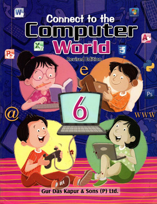 Connect To The Computer World For Class-6(Paperback, Naghma Siddiqui)