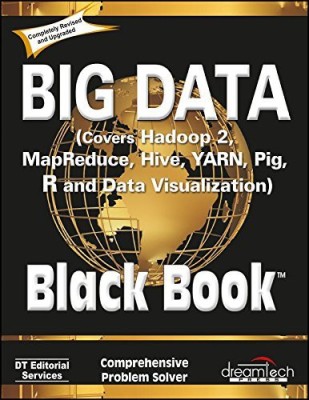(USED-LIKE NEW) Big Data, Black Book: Covers Hadoop 2, MapReduce, Hive, YARN, Pig, R And Data Visualization(Paperback, DT Editorial Services)