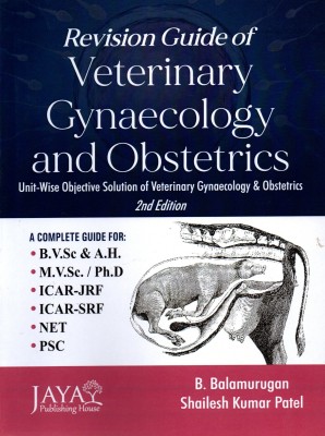 Revision Guide Of Veterinary Gynaecology And Obstetrics(Paperback, B. Balamurugan, Shailesh Kumar Patel)