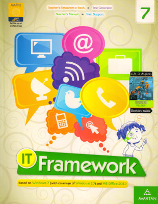 AVARTAN It Framework Class - 7 
Based On Windows 7 (With Coverage Of Windows 10) And MS Office 2013(Paperback, AVARTAN)