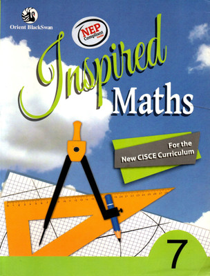Inspired Maths For The New Cisce Curriculum Class - 7(Paperback, ORIENT TEAM)