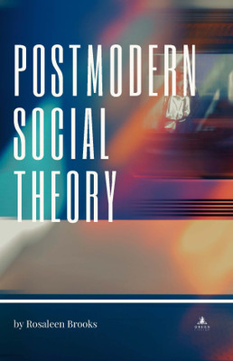 Postmodern Social Theory(Hardcover, ROSALEEN BROOKS)