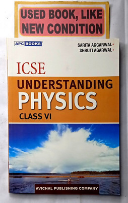 ICSE UNDERSTANDING PHYSICS CLASS- Vi (OLD BOOK)(Paperback, Sarita Aggarwal, Shruti Agarwal)