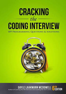 Cracking The Coding Interview: 189 Programming Questions And Solutions Paperback(Paperback, Gayle Laakmann McDowell)
