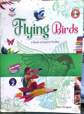 The Wings Flying Birds Book Of English Reader Class 2(Paperback, VIPUL SINGHAL)