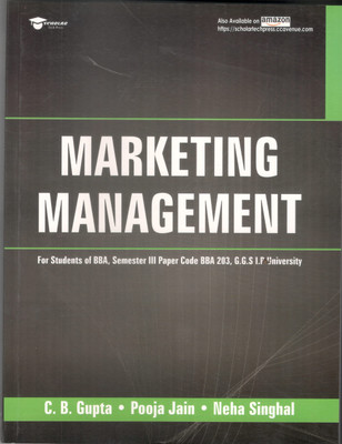 MARKETING MANAGEMENT For Students Of BBA, Semester - III Paper Code BBA 203, G.G.S I.P University Paperback – 1 January 2022(Paperback, CB GUPTA, POOJA JAIN, NEHA SINGHAL)