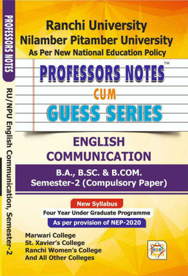 Professors Notes Cum Guess Series ENGLISH COMMUNICATION AECC SEMESTER 2 NEP SYLLABUS Ranchi University,Nilamber Pitamber University,ST.XAVIERS COLLEGE,MARWARI COLLEGE AND ALL AUTONOMOUS COLLEGES(Paperback, KANHAIYA BOOK DISTRIBUTORS) Professors Notes Cum Guess Series ENGLISH COMMUNICATION AECC SEMESTER 2 NEP SYLLABUS Ranchi University,Nilamber Pitamber University,ST.XAVIERS COLLEGE,MARWARI COLLEGE AND ALL AUTONOMOUS COLLEGES(Paperback, KANHAIYA BOOK DISTRIBUTORS)