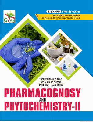 BestSellio Books | Pharmacognosy And Phytochemistry-II B Pharm 5th Semester Textbook(Paperback, Sulakshana Nagar, Dr Lokesh Verma)