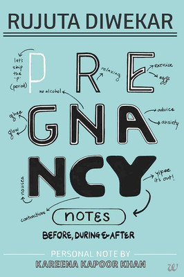 Pregnancy Notes: Before, During & After(Paperback, Diwekar Rujuta)