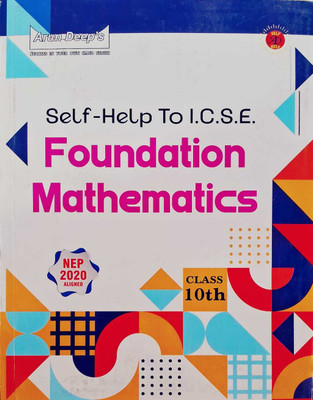 Arun Deep's Self Help To ICSE Foundation Mathematics | Class -10 | Revised And Updated Edition - 2025 |(Paperback, I.S. Chawla & R.K. Aggarwal)