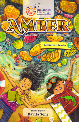 Indiannica Learning Amber English Literature Reader - 6(Paperback, KAVITA SONI)