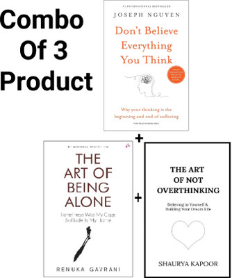 Combo Set: The Art Of Being Alone + Not Overthinking + Don't Believe Everything You Think(Paperback, Nguyen Kapoor)