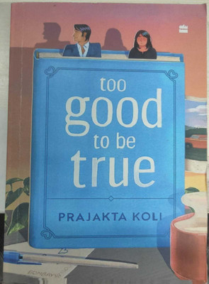 Too Good To Be True(Paperback, prajakta koli)
