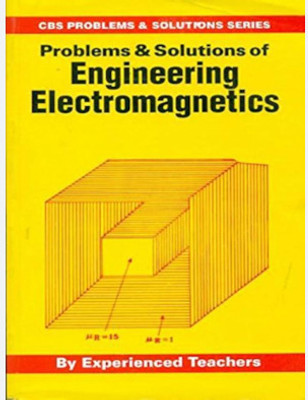 Cbs Problems And Solutions Series: Problems And Solutions Of Engineering Electromagnetics(Paperback, unknown)