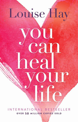 You Can Heal Your Life(Paperback, Louise Hay)